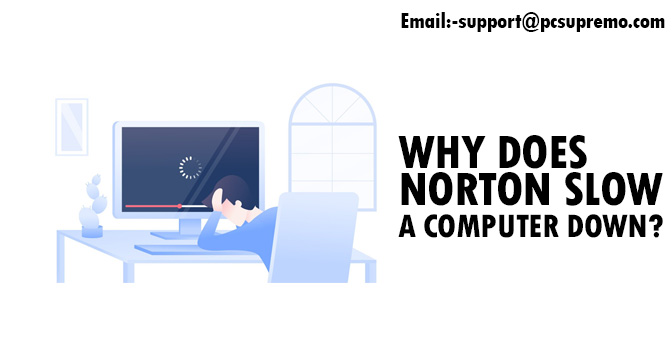 norton antivirus makes computer slow performance