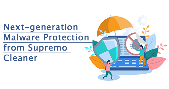 Next-generation-Malware-Protection-from-Supremo-Cleaner