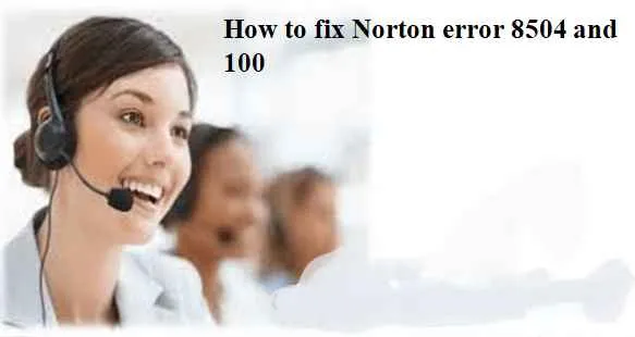 How to fix Norton Antivirus Error Code 8504 100