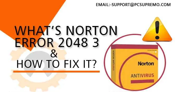 What’s Norton Error 2048 3 & How to fix it?