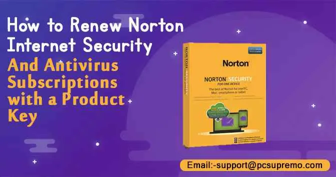 How to Renew Norton Internet Security and Antivirus Subscriptions with a Product Key