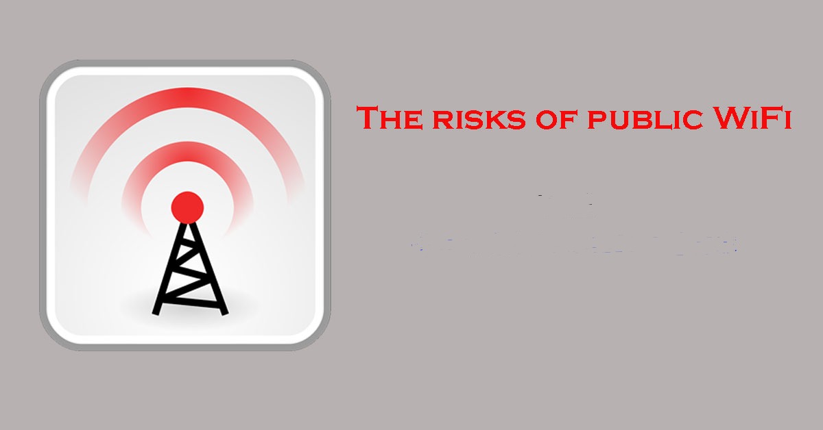 The Risks of Public WiFi