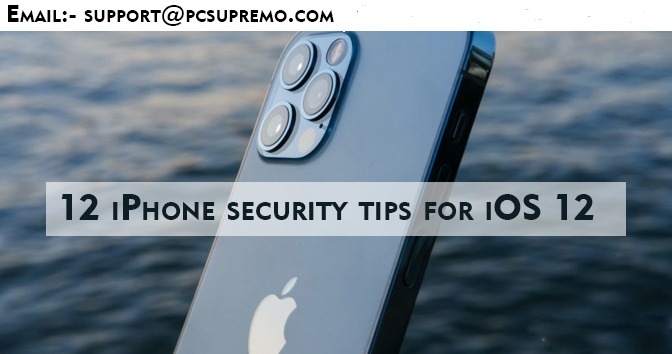 12 iPhone security tips for iOS 12