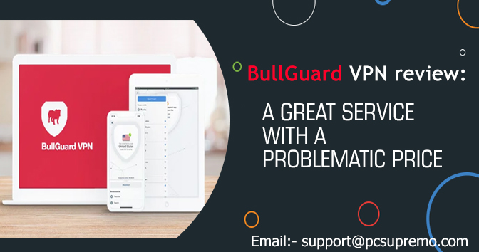 BullGuard VPN review: A great service with a problematic price