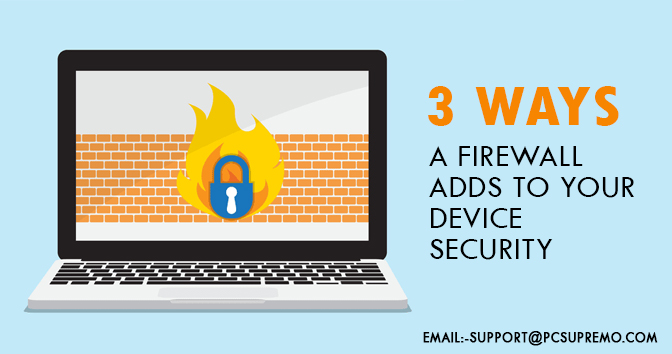 3 Ways a Firewall Adds To Your Device Security
