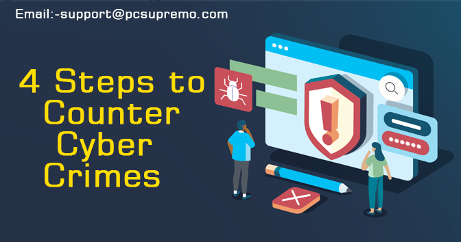 4 Steps to Counter Cyber Crimes