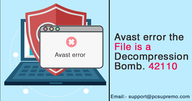Avast error the file is a decompression bomb. 42110
