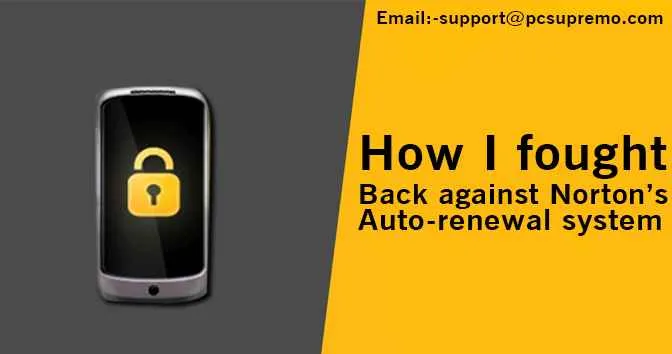 How I fought back against Norton’s auto-renewal system
