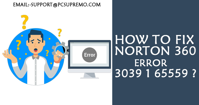 How To Fix Norton 360 Error 3039 1 65559 ?