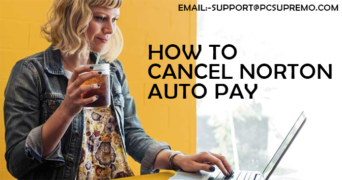 How to Cancel Norton Auto Pay