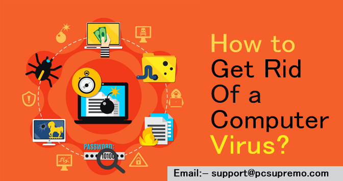 How to Get Rid of a Computer Virus?