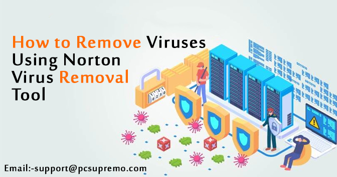 How to Remove Viruses Using Norton Virus Removal Tool