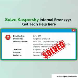 Solve Kaspersky Internal Error 2771- Get Tech Help here