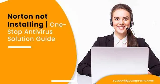 Norton not Installing | One-Stop Antivirus Solution Guide