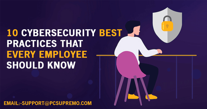 10 cybersecurity best practices that every employee should know