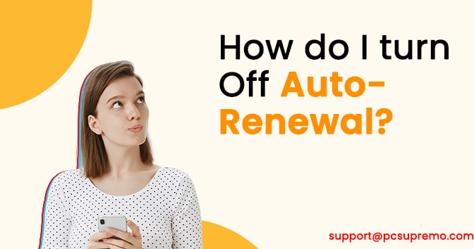 How do I turn off auto-renewal?