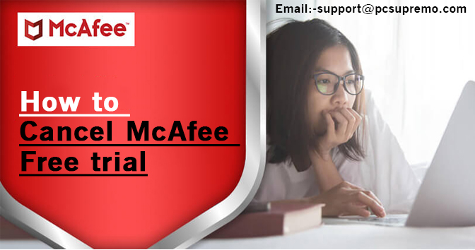 How to cancel McAfee free trial