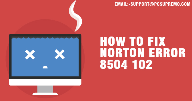 How to fix Norton error 8504 102