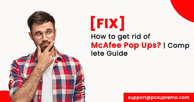 [FIX] How to get rid of McAfee Pop ups? | Complete Guide
