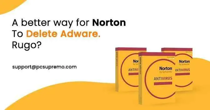 A better way for Norton to delete Adware. Rugo?