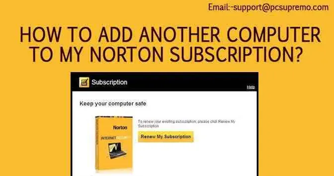 How to add another computer to my Norton subscription?