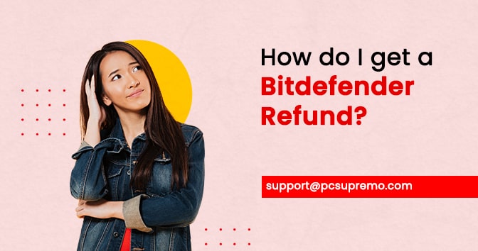 How do I get a Bitdefender refund?