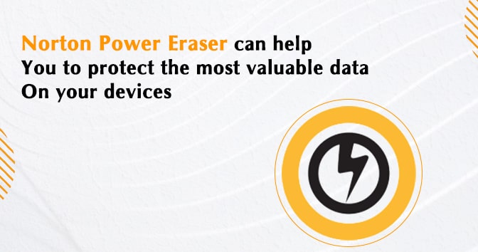 A-brief-explanation-about-how-Norton-power-eraser-can-help-you-to-protect-the-most-valuable-data-on-your-device