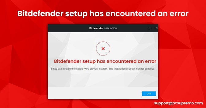 Bitdefender setup has encountered an error
