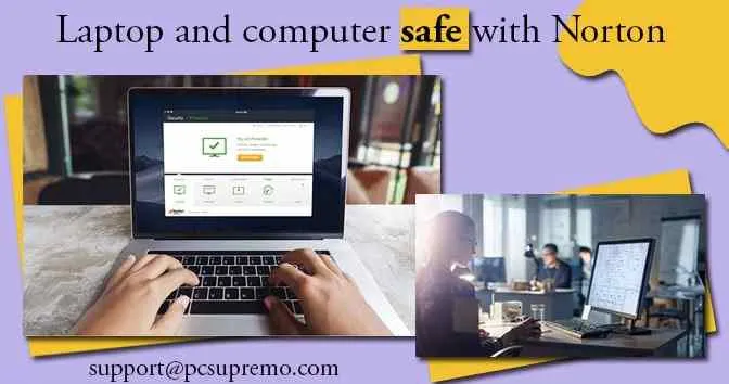 Get your laptop and computer safe with Norton