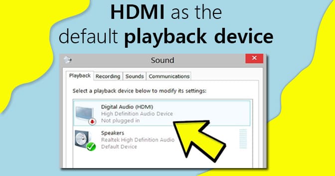 Fixing-Windows-10-HDMI-audio-problem-by-try-setting-HDMI-as-the-default-playback-device