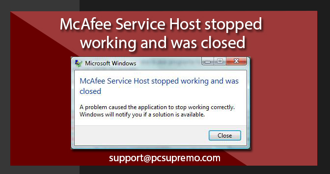 McAfee Service Host stopped working and was closed
