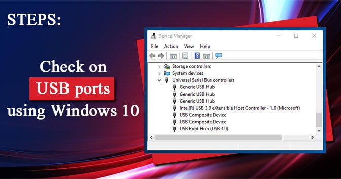 Image-of-Explanation-on-Steps-to-make-a-proper-check-on-USB-ports-using-Windows-10-device-manager