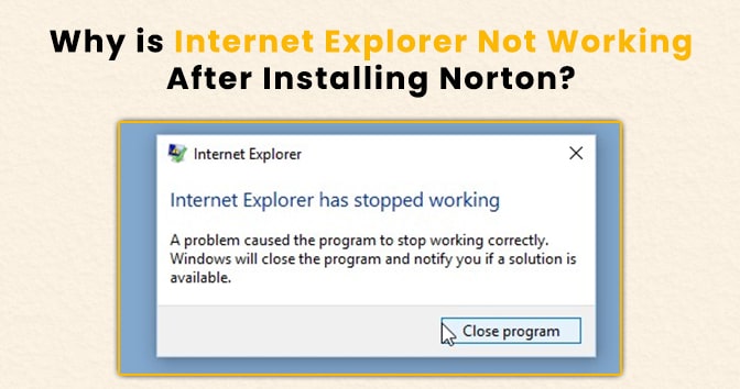 An-image-of-Why-is-Internet-Explorer-Not-Working-After-Installing-Norton