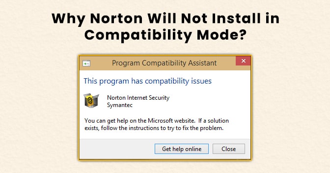 An-image-of-Why-Norton-Will-Not-Install-in-Compatibility-Mode