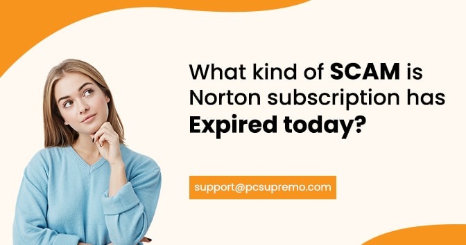 What kind of scam is Norton subscription has expired today?